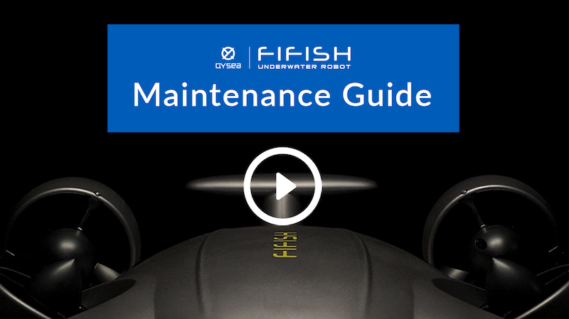 QYSEA Tips:  How to Maintain and Take Care of Your FIFISH Underwater Drone?